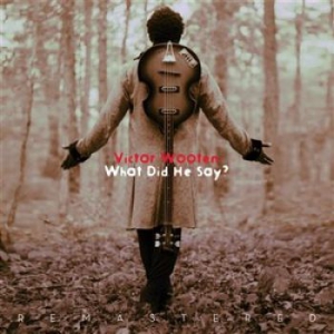 Wooten Victor - What Did He Say? in der Gruppe CD bei Bengans Skivbutik AB (1148191)
