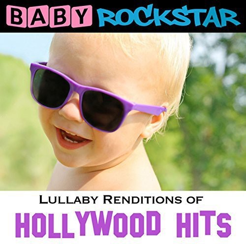 Baby Rockstar - Lullaby Renditions Of Hollywood Hit in der Gruppe CD / Pop bei Bengans Skivbutik AB (1151460)