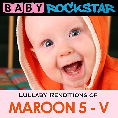 Baby Rockstar - Lullaby Renditions Of Maroon 5 - V in der Gruppe CD / Pop bei Bengans Skivbutik AB (1151461)