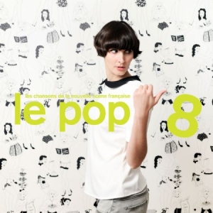 Various Artists - Le Pop 8 in der Gruppe UNSERE TIPPS / Beliebteste Neuheiten - CD bei Bengans Skivbutik AB (1151481)