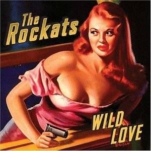 Rockats - Wild Love in der Gruppe CD bei Bengans Skivbutik AB (1151551)