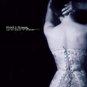 Hinson Micah P - Micah P Hinson & The Gospel Of Prog in der Gruppe CD bei Bengans Skivbutik AB (1151632)