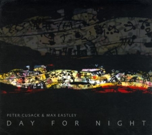 Cusack Peter & Max Eastley - Day For Night in der Gruppe CD bei Bengans Skivbutik AB (1152170)