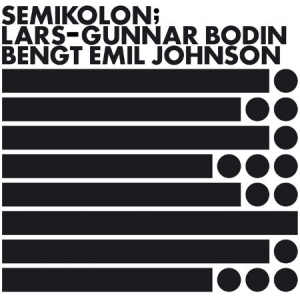 Bodin Lars-Gunnar/Bengt Emil Johnso - Semikolon in der Gruppe VINYL bei Bengans Skivbutik AB (1152180)