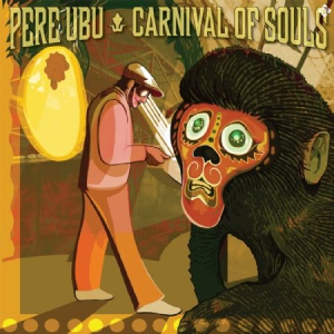 Pere Ubu - Carnival Of Souls (Gold Vinyl) in der Gruppe VINYL bei Bengans Skivbutik AB (1153000)
