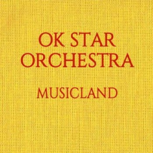 Ok Star Orchestra - Musicland in der Gruppe CD bei Bengans Skivbutik AB (1153024)