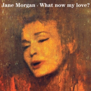 Morgan Jane - What Now My Love? in der Gruppe CD bei Bengans Skivbutik AB (1154814)
