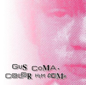 Gus Coma - Color Him Coma in der Gruppe CD bei Bengans Skivbutik AB (1154955)