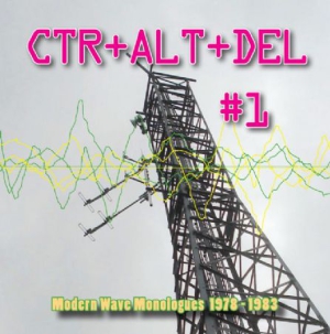 Ctrl + Alt + Del 1 - Modern Wave Monologues in der Gruppe CD bei Bengans Skivbutik AB (1161378)