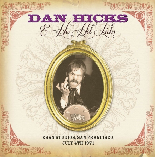 Hicks Dan And His Hot Licks - Ksan Studios San Francisco, 1971 in der Gruppe CD / Pop bei Bengans Skivbutik AB (1164789)