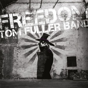 Tom Fuller Band - Freedom in der Gruppe VINYL bei Bengans Skivbutik AB (1164821)