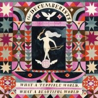 The Decemberists - What A Terrible World, What A Beaut in der Gruppe VINYL / Bestseller bei Bengans Skivbutik AB (1164840)