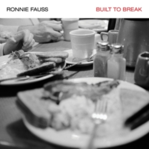 Fauss Ronnie - Built To Break in der Gruppe VINYL bei Bengans Skivbutik AB (1165029)