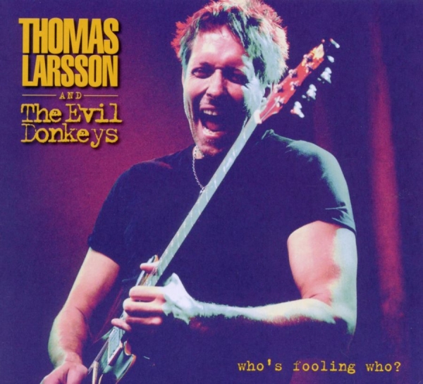 Larsson Thomas - Who's Foolin' Who? in der Gruppe CD / Bestseller bei Bengans Skivbutik AB (1165052)