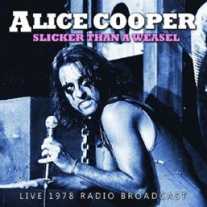Cooper Alice - Slicker Than A Weasel (1978 Broadca in der Gruppe CD bei Bengans Skivbutik AB (1166195)
