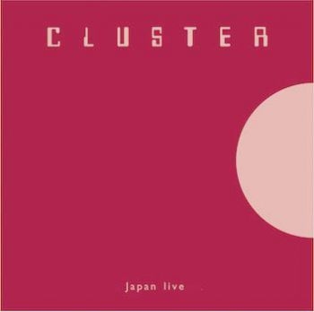 Cluster - Japan Live in der Gruppe CD / Bestseller bei Bengans Skivbutik AB (1168374)