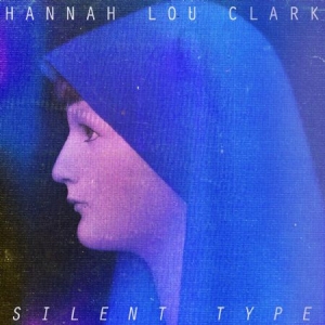 Clark Hannah Lou - Silent Type in der Gruppe VINYL bei Bengans Skivbutik AB (1168396)