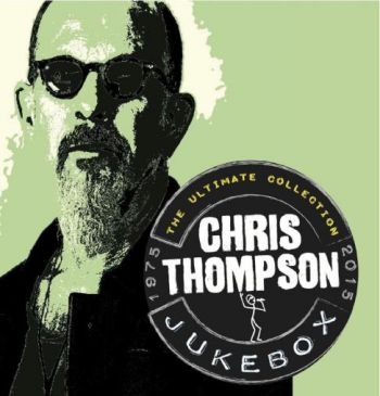 Thompson Chris - Jukebox: The Ultimate Collection in der Gruppe CD / Rock bei Bengans Skivbutik AB (1172030)