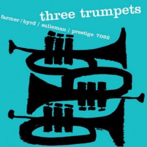 Sulieman I/Byrd D/Farmer A - Three Trumpets (Vinyl) in der Gruppe VINYL / Jazz bei Bengans Skivbutik AB (1173388)