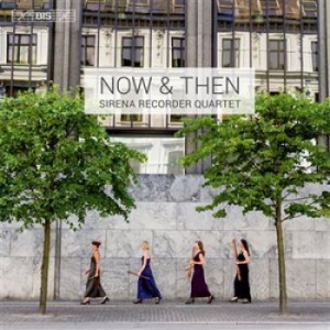 Sirena Recorder Quartet - Now & Then (Sacd) in der Gruppe MUSIK / SACD / Klassiskt bei Bengans Skivbutik AB (1175650)