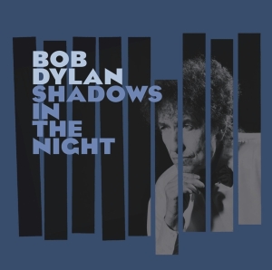 Dylan Bob - Shadows In The Night in der Gruppe -Start CD bei Bengans Skivbutik AB (1175830)