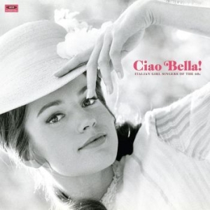 Various Artists - Ciao Bella! Italian Girl Singers Of in der Gruppe VINYL bei Bengans Skivbutik AB (1176383)