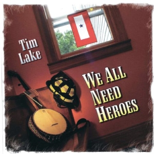 Lake Tim - We All Need Heroes in der Gruppe CD bei Bengans Skivbutik AB (1176463)