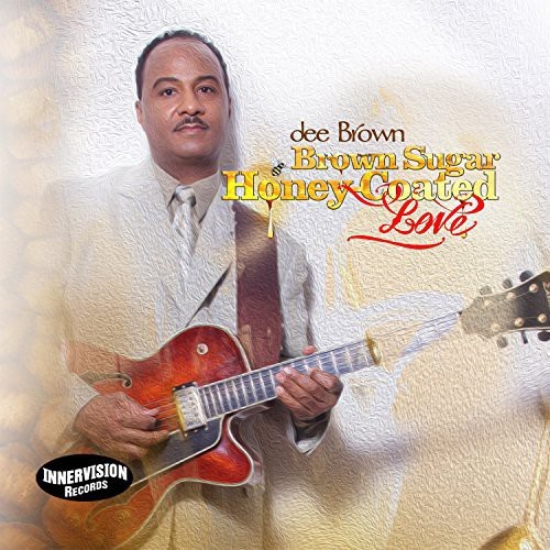 Dee Brown - Brown Sugar, Honey-Coated Love in der Gruppe CD / Jazz/Blues bei Bengans Skivbutik AB (1176585)