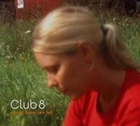 Club 8 - Spring Came,Rain Fell in der Gruppe CD bei Bengans Skivbutik AB (1176672)