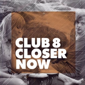 Club 8 - Closer Now in der Gruppe VINYL bei Bengans Skivbutik AB (1176688)