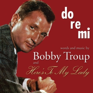 Troup Bobby - Do-Re-Mi / Here's To My Lady in der Gruppe CD bei Bengans Skivbutik AB (1177685)