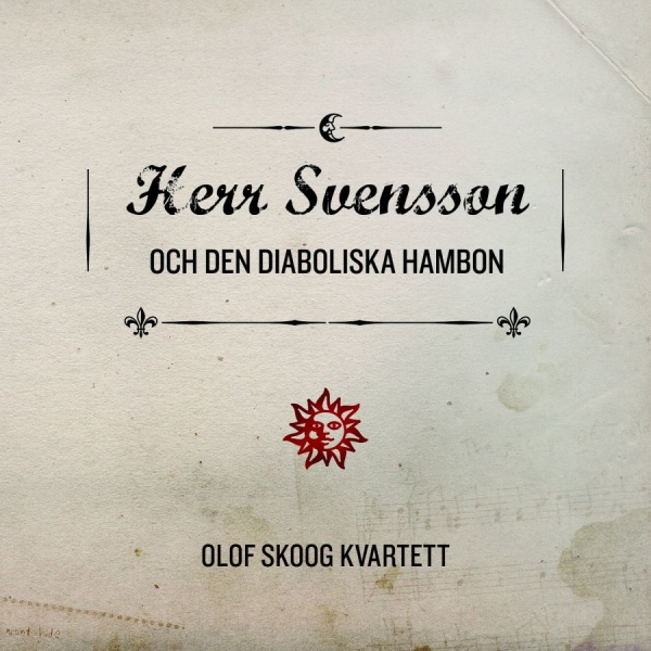 Olof Skoog Kvartett - Herr Svensson Och Den Diaboliska Ha in der Gruppe CD / Jazz/Blues bei Bengans Skivbutik AB (1179206)