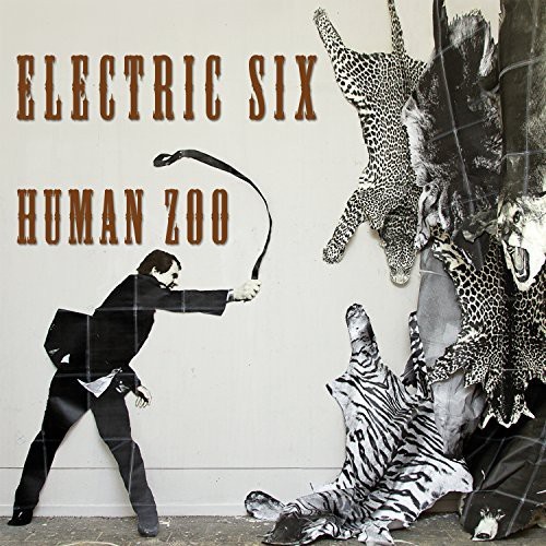 Electric Six - Human Zoo (Vinyl) in der Gruppe VINYL / Pop bei Bengans Skivbutik AB (1180084)