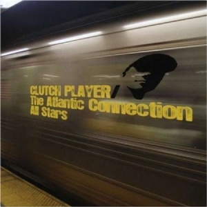 Clutch Player - Atlantic Connection All Stars in der Gruppe CD bei Bengans Skivbutik AB (1181303)