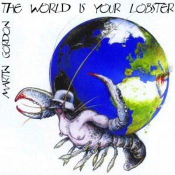 Gordon Martin - World Is Your Lobster in der Gruppe CD / Bestseller bei Bengans Skivbutik AB (1184367)