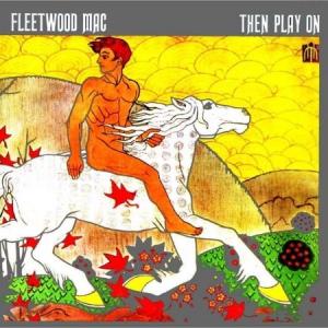 Fleetwood Mac - Then Play On in der Gruppe -Start Vinyl-N bei Bengans Skivbutik AB (1184977)