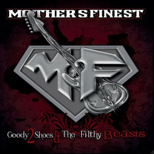 Mother's Finest - Goody 2 Shoes & The Filthy Bea in der Gruppe CD bei Bengans Skivbutik AB (1188928)