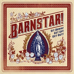 Barnstar - Sit Down! Get Up! Get Out! in der Gruppe CD bei Bengans Skivbutik AB (1189070)