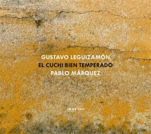 Pablo Márquez / Gustavo Leguizamón - El Cuchi Bien Temperado in der Gruppe CD bei Bengans Skivbutik AB (1189729)