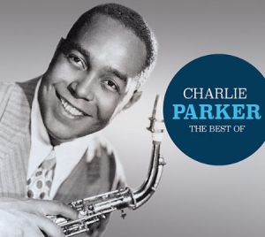 Parker Charlie - Best Of Charlie Parker in der Gruppe CD bei Bengans Skivbutik AB (1191440)