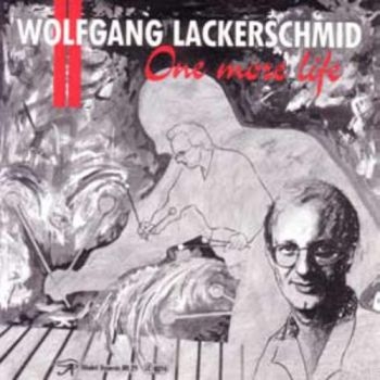 Lackerschmid Wolfgang - One More Life in der Gruppe CD / Jazz/Blues bei Bengans Skivbutik AB (1193534)