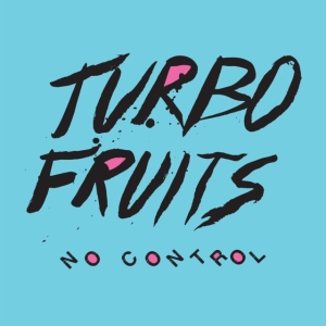 Turbo Fruits - No Control in der Gruppe CD bei Bengans Skivbutik AB (1193628)