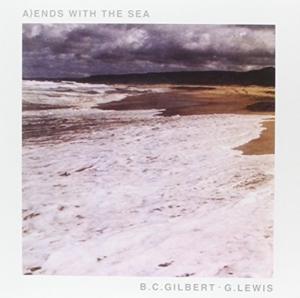 B.C. Gilbert/G. Lewis - Ends With The Sea in der Gruppe VINYL bei Bengans Skivbutik AB (1193798)