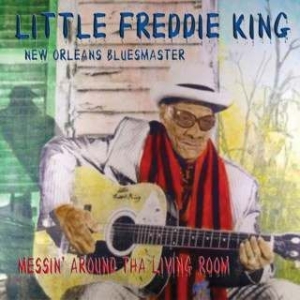 Little Freddie King - Messin' Around Tha Living Room in der Gruppe CD bei Bengans Skivbutik AB (1244324)