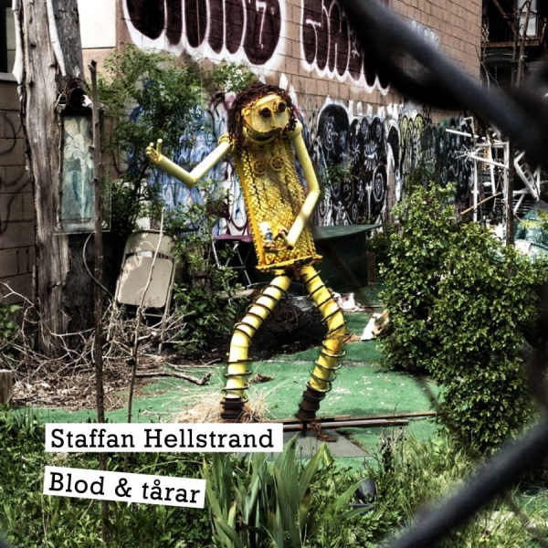 Staffan Hellstrand - Blod & Tårar in der Gruppe CD / Pop bei Bengans Skivbutik AB (1246172)