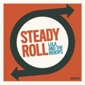 Lula And The Bebops - Steady Roll in der Gruppe CD bei Bengans Skivbutik AB (1246773)