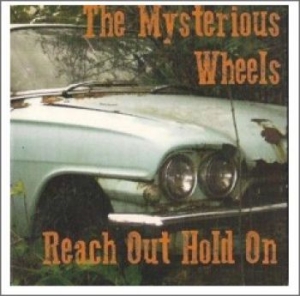 Mysterious Wheels - Reach Out Hold On in der Gruppe CD bei Bengans Skivbutik AB (1246774)