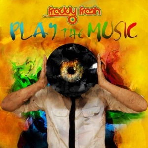 Freddy Fresh - Play The Music in der Gruppe CD bei Bengans Skivbutik AB (1249987)