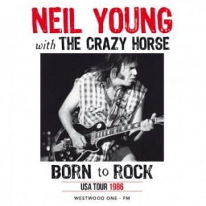 Young Neil With The Crazy Horse - Born To Rock: Live During Usa Tour, in der Gruppe CD bei Bengans Skivbutik AB (1252081)