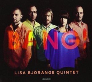 Björänge Lisa Quintet - Bang! in der Gruppe CD bei Bengans Skivbutik AB (1252119)